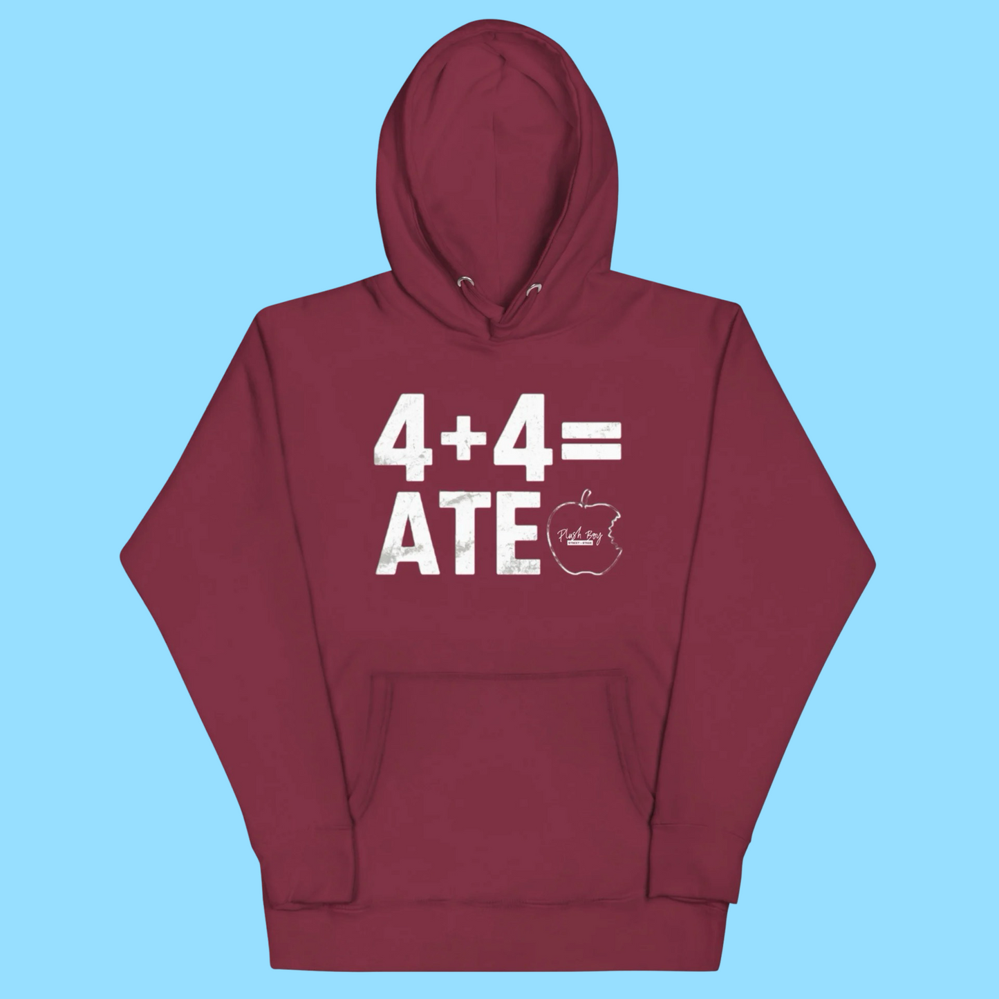 4 + 4 = ATE HOODIE
