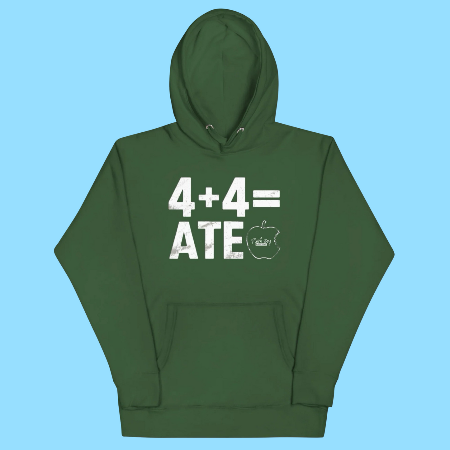 4 + 4 = ATE HOODIE