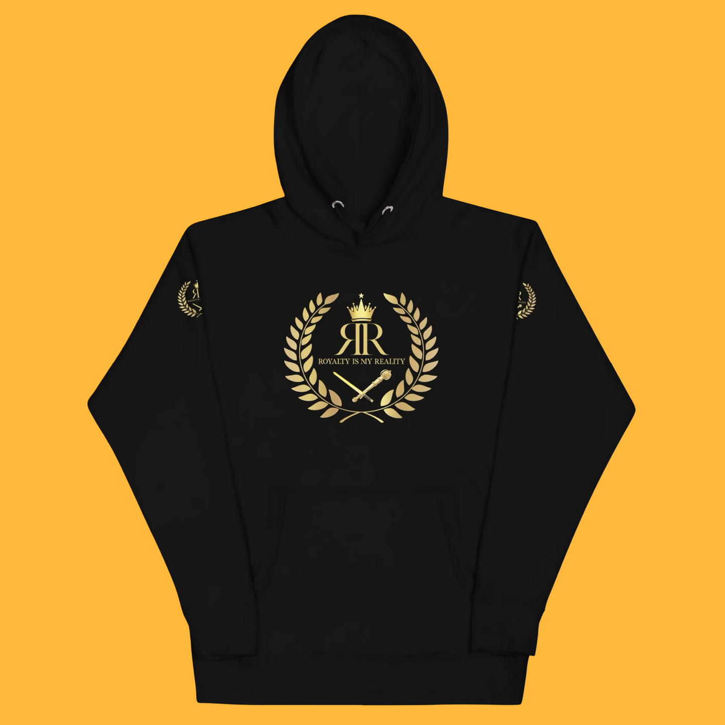 ROYALTY IS MY REALITY HOODIE