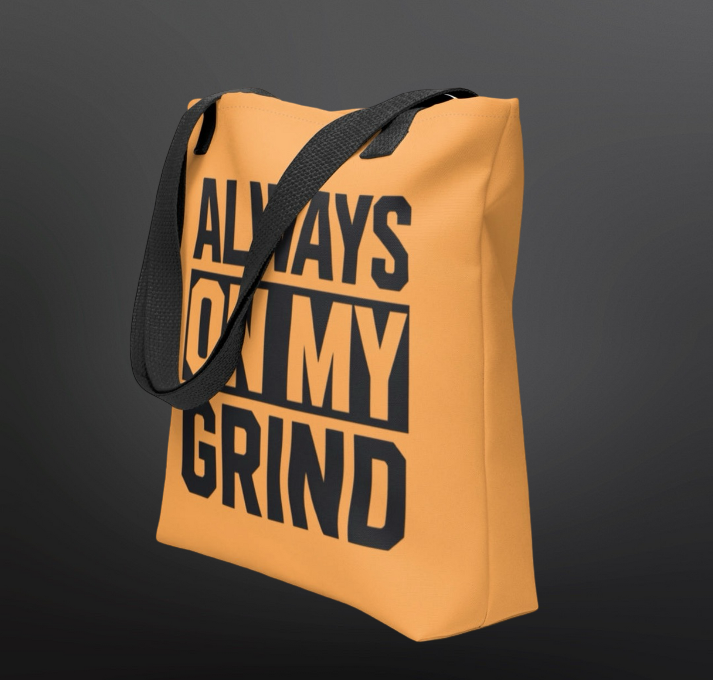 ALWAYS ON MY GRIND TANGERINE TOTE