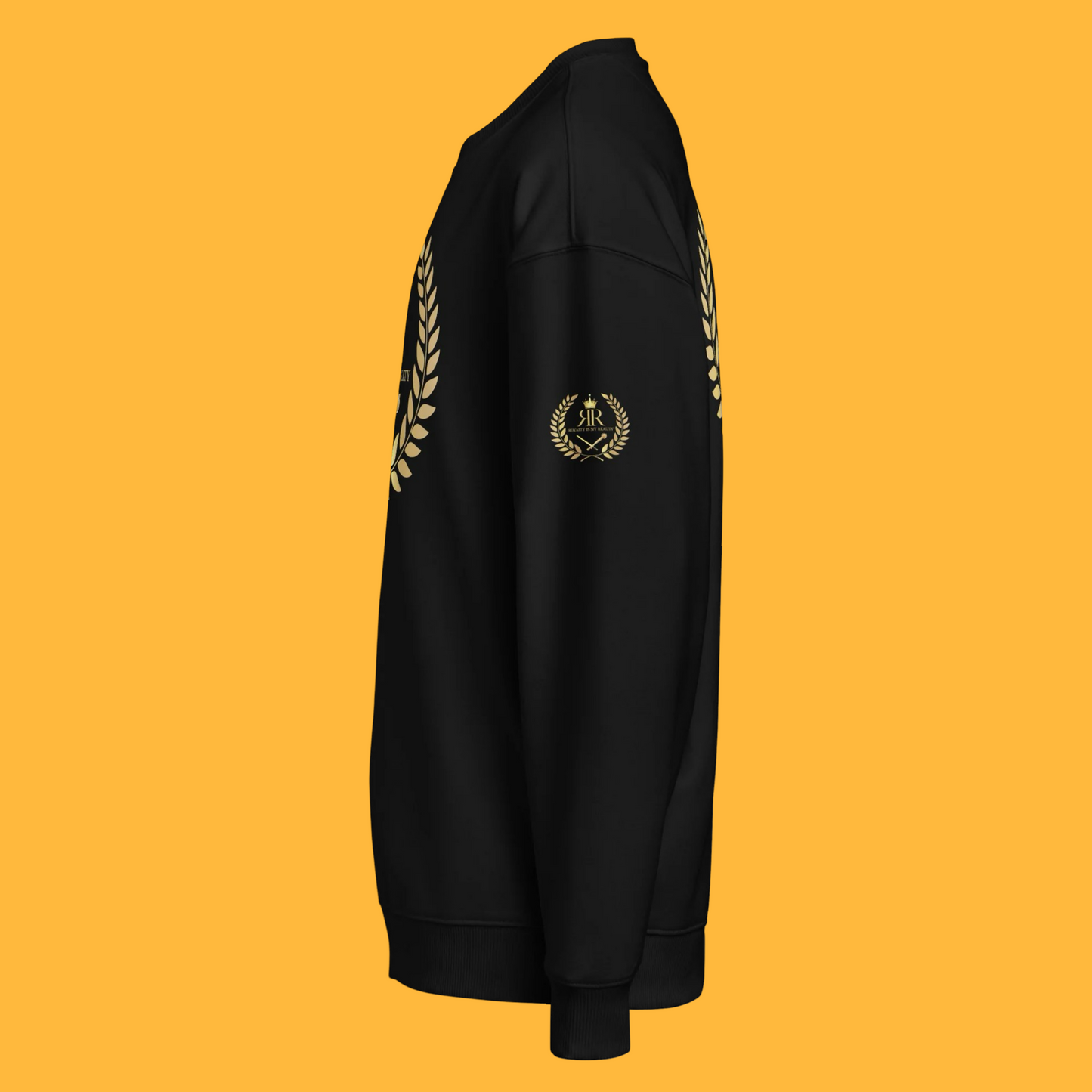 ROYALTY IS MY REALITY OVERSIZED SWEATSHIRT