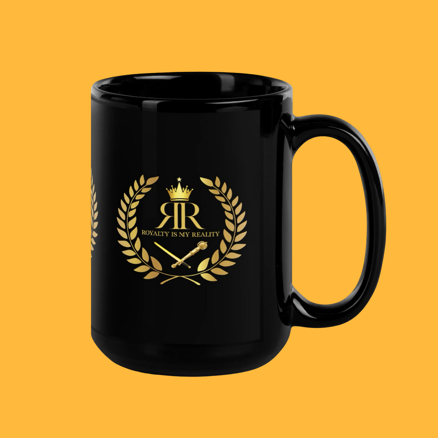 ROYALTY IS MY REALITY BLACK MUG