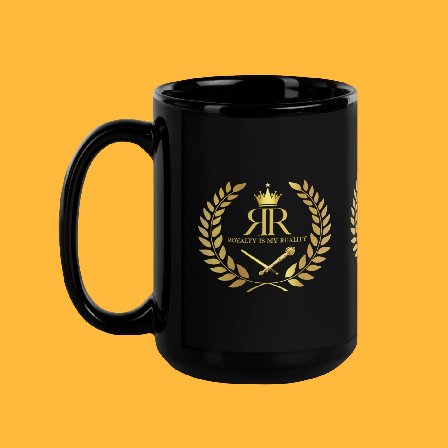 ROYALTY IS MY REALITY BLACK MUG