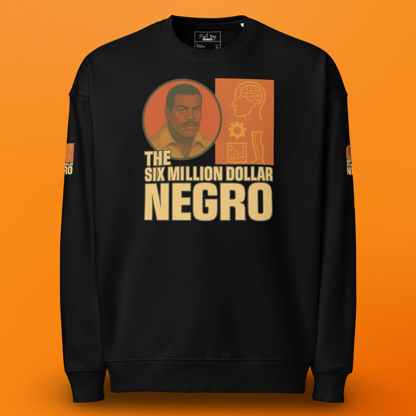 THE SIX MILLION DOLLAR NEGRO OVERSIZED SWEATSHIRT