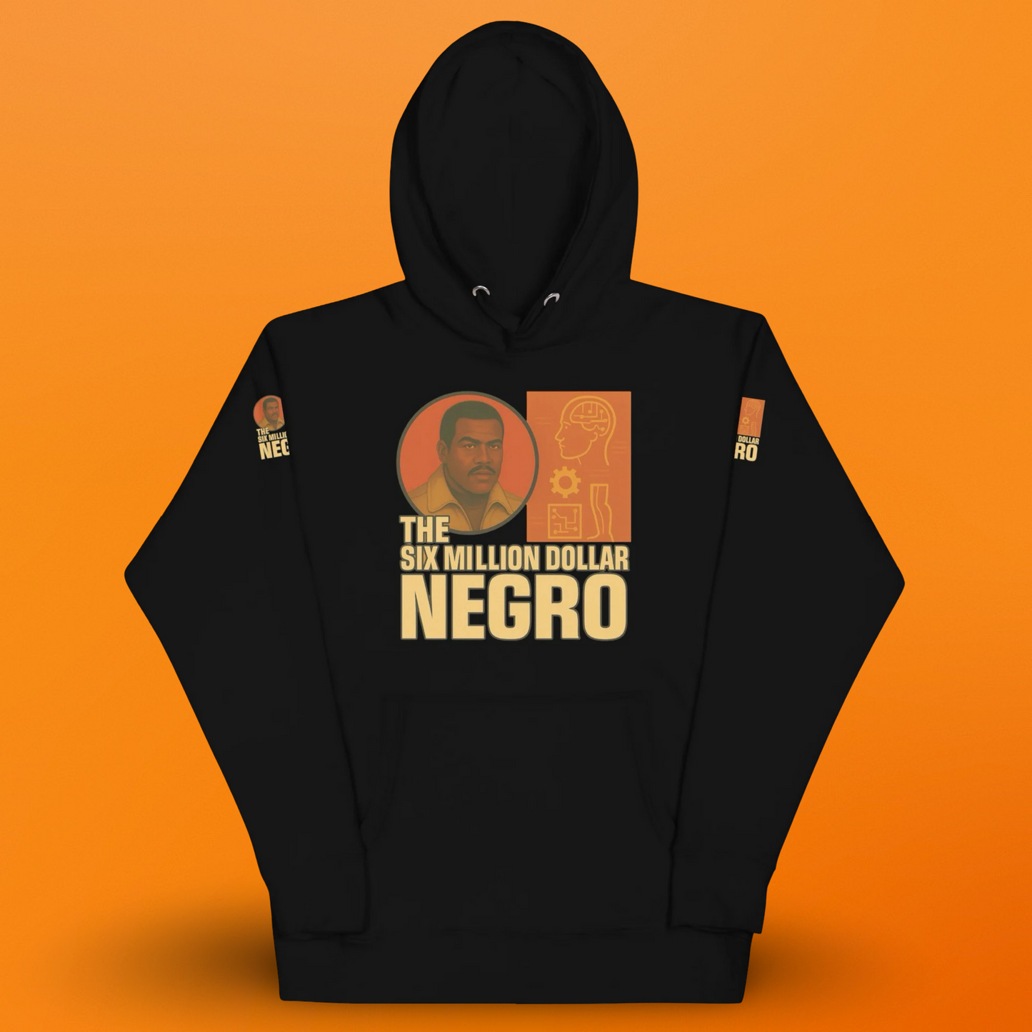 THE SIX MILLION DOLLAR NEGRO HOODIE