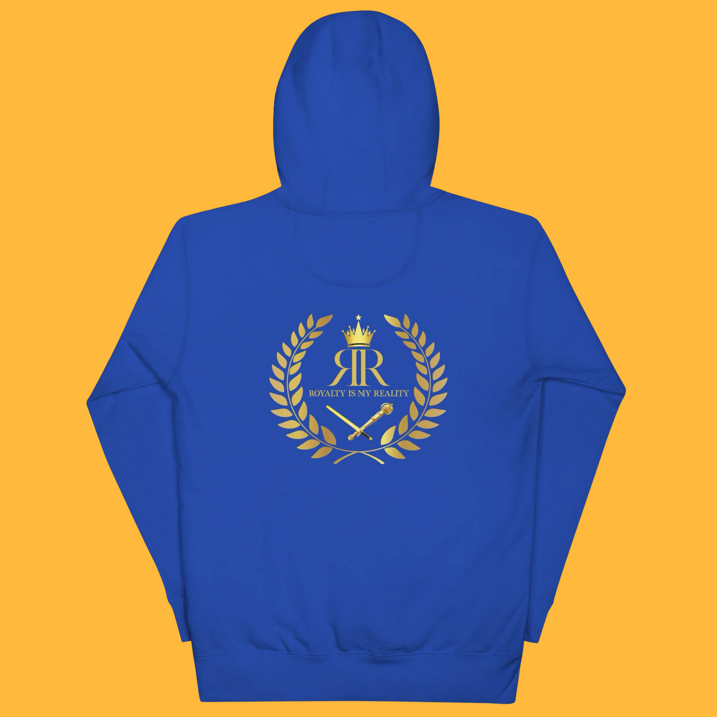 ROYALTY IS MY REALITY HOODIE