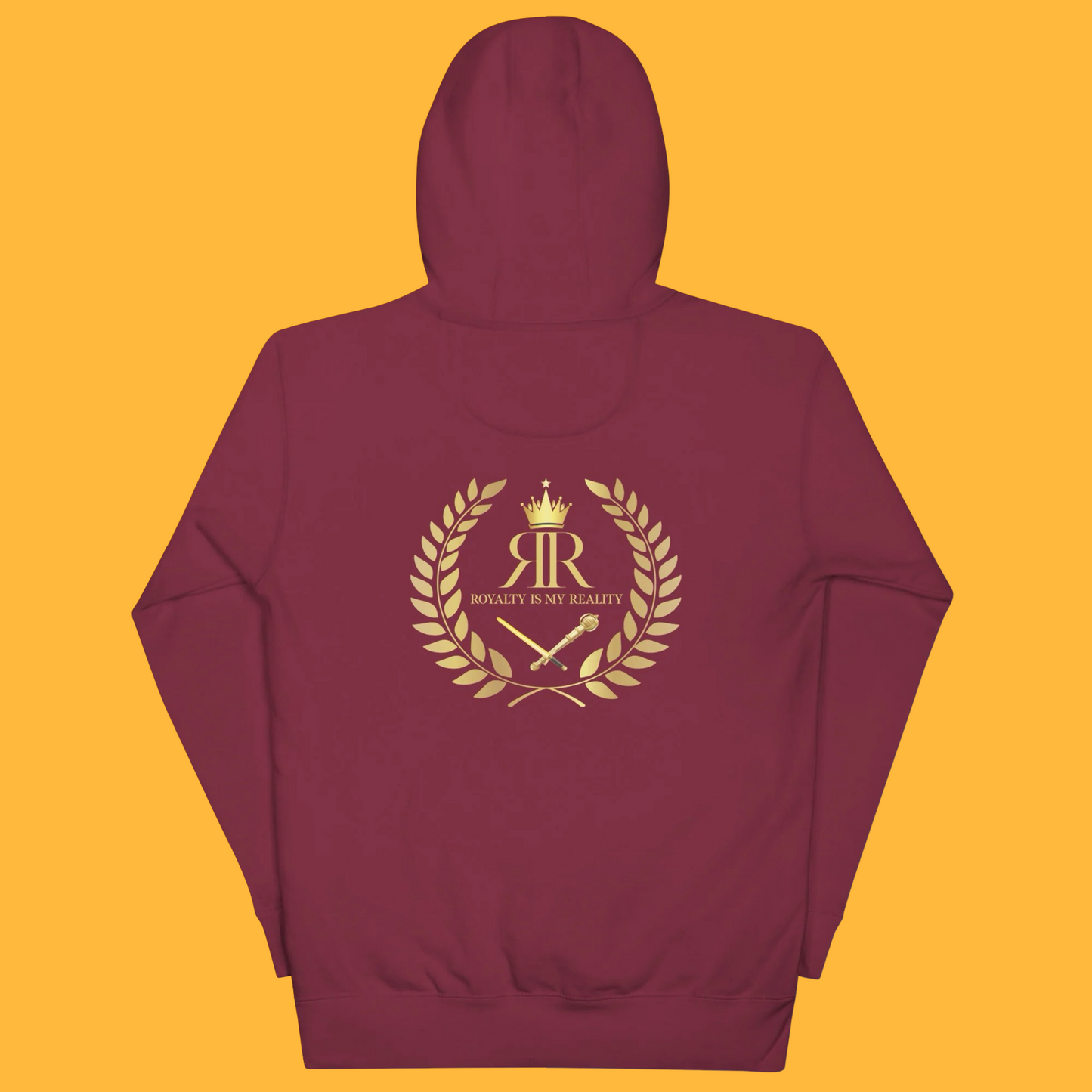 ROYALTY IS MY REALITY HOODIE