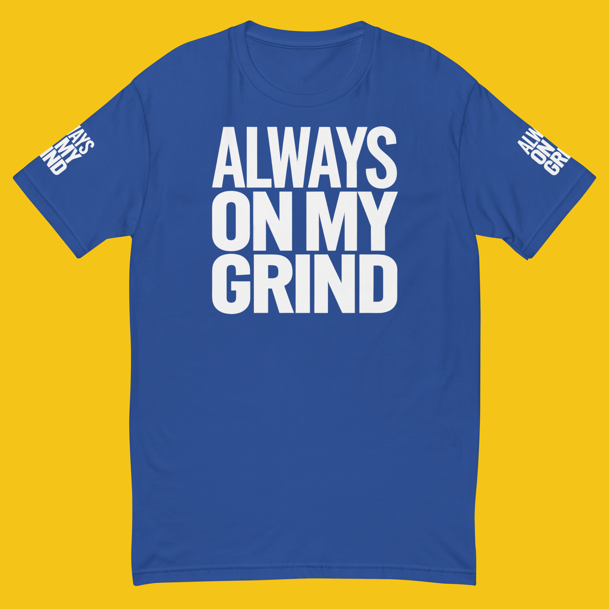 ALWAYS ON MY GRIND MUSCLE TEE
