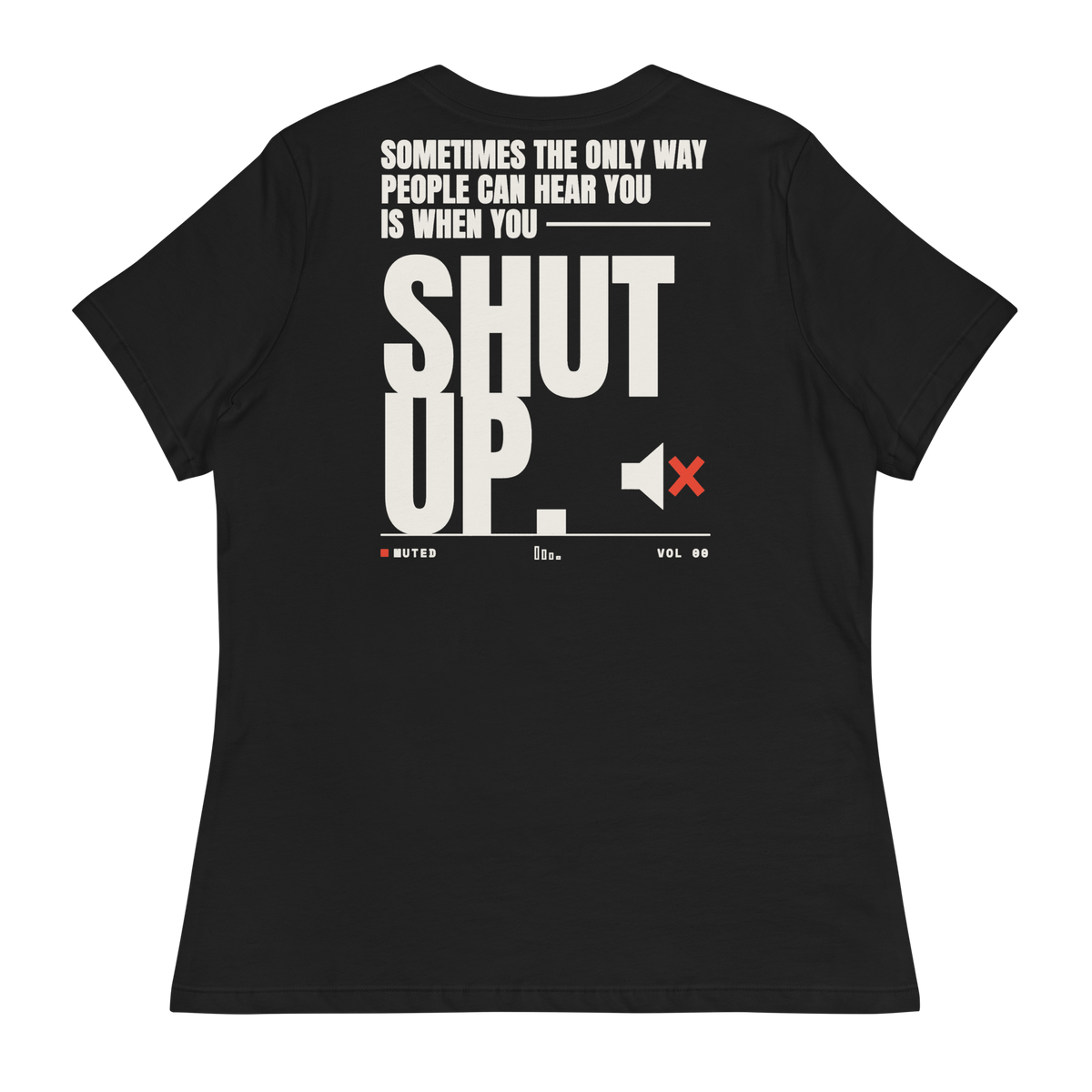 PLUSH BOY SHUT UP women's tee