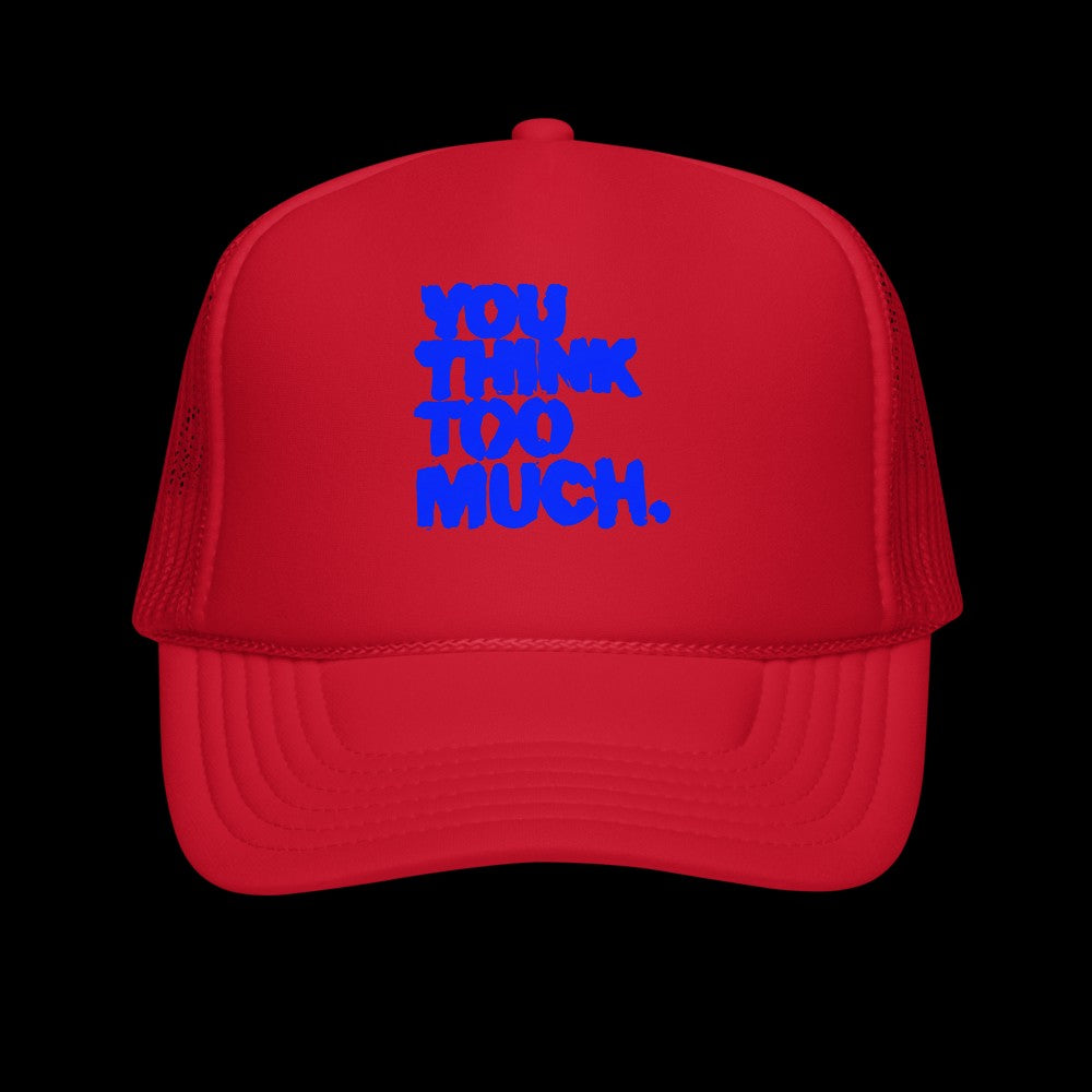 You Think Too Much Blue Trucker Hat, Red