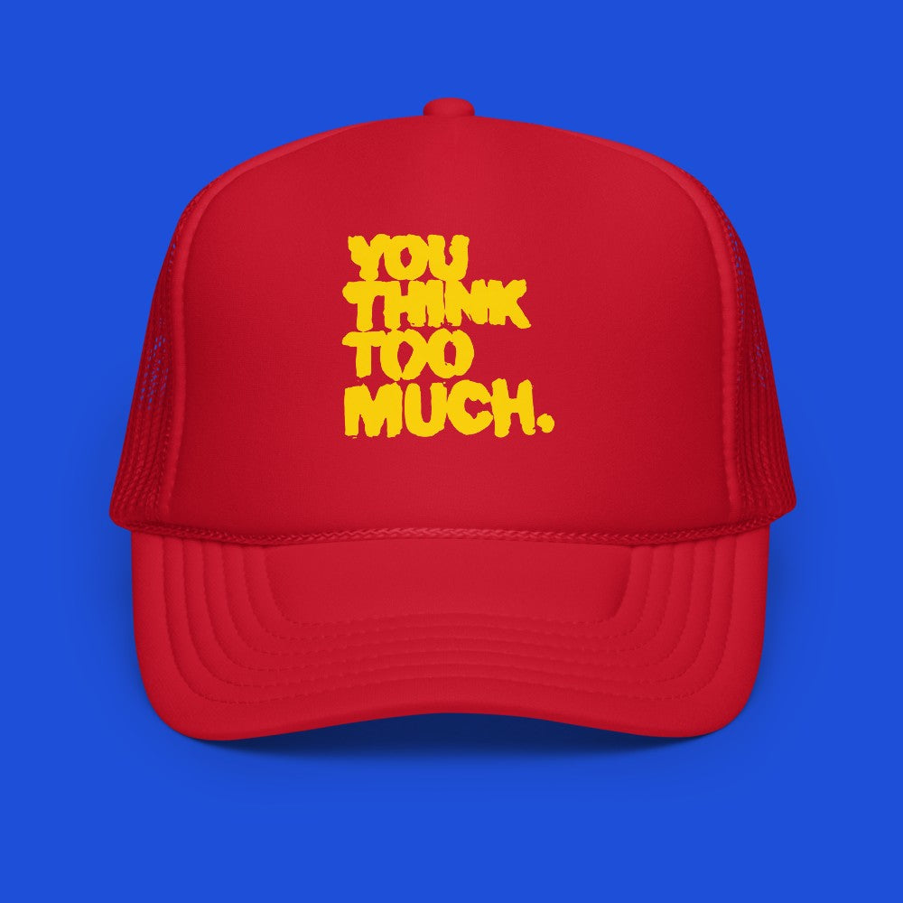 You Think Too Much Yellow Trucker Hat, Red