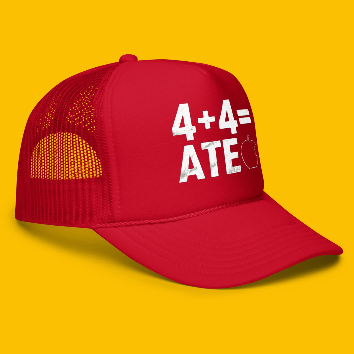4 + 4 = ATE TRUCKER HAT