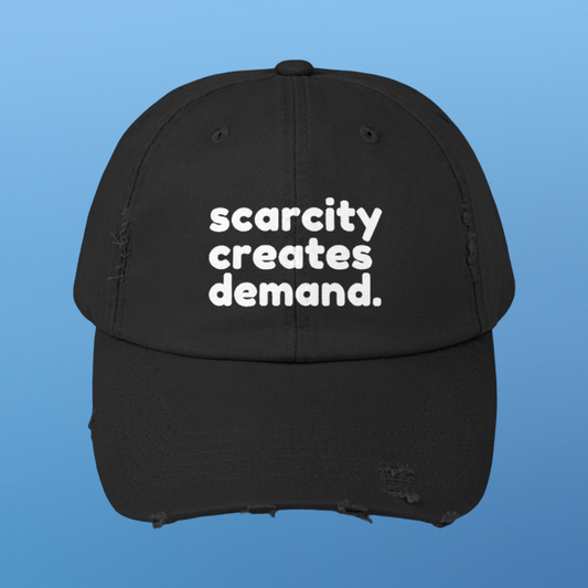 SCARCITY CREATES DEMAND DISTRESSED BLACK CAP