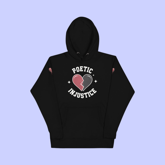 POETIC INJUSTICE HOODIE