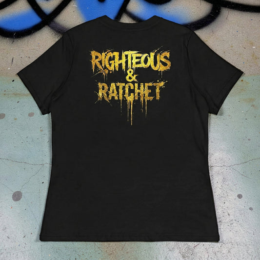 RIGHTEOUS & RATCHET Women's Relaxed T-Shirt