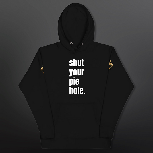PLUSH BOY "SHUT YOUR PIE HOLE" HOODIE