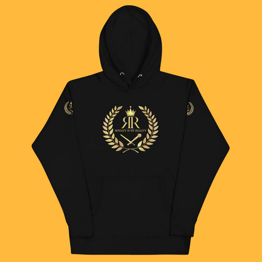 ROYALTY IS MY REALITY HOODIE