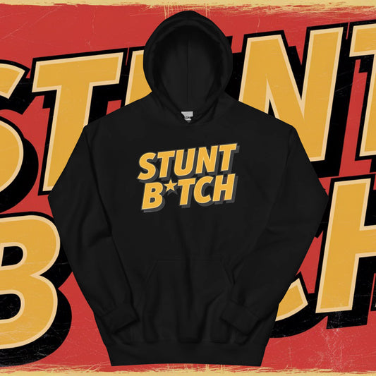 STUNT B*TCH HOODIE