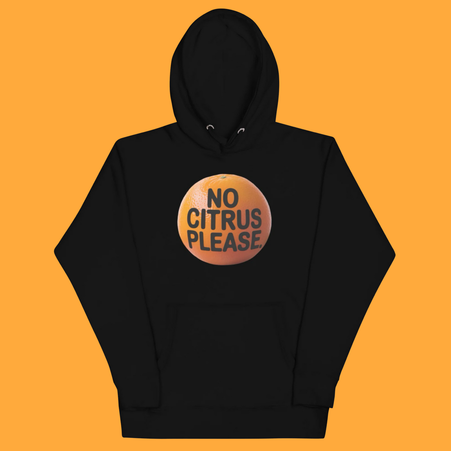 NO CITRUS PLEASE HOODIE