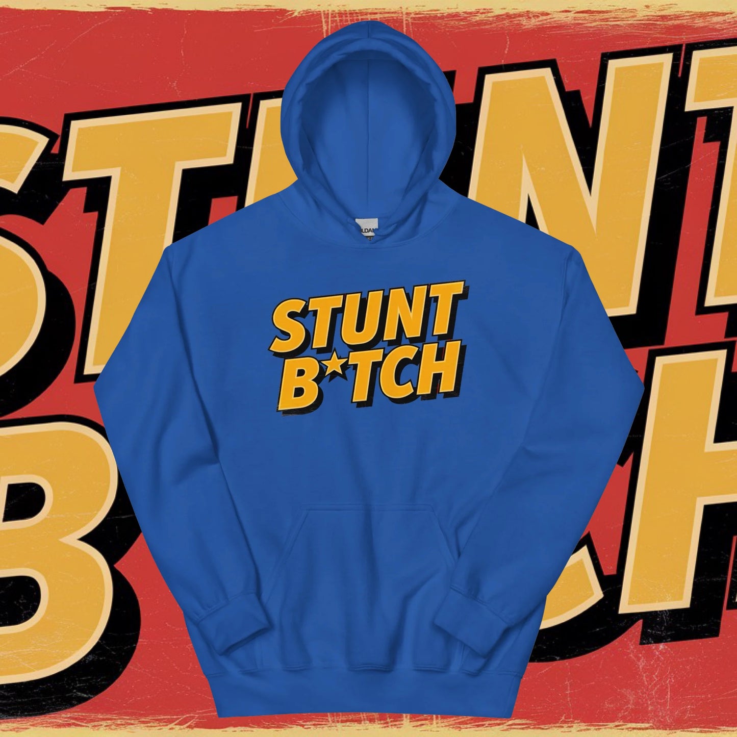 STUNT B*TCH HOODIE