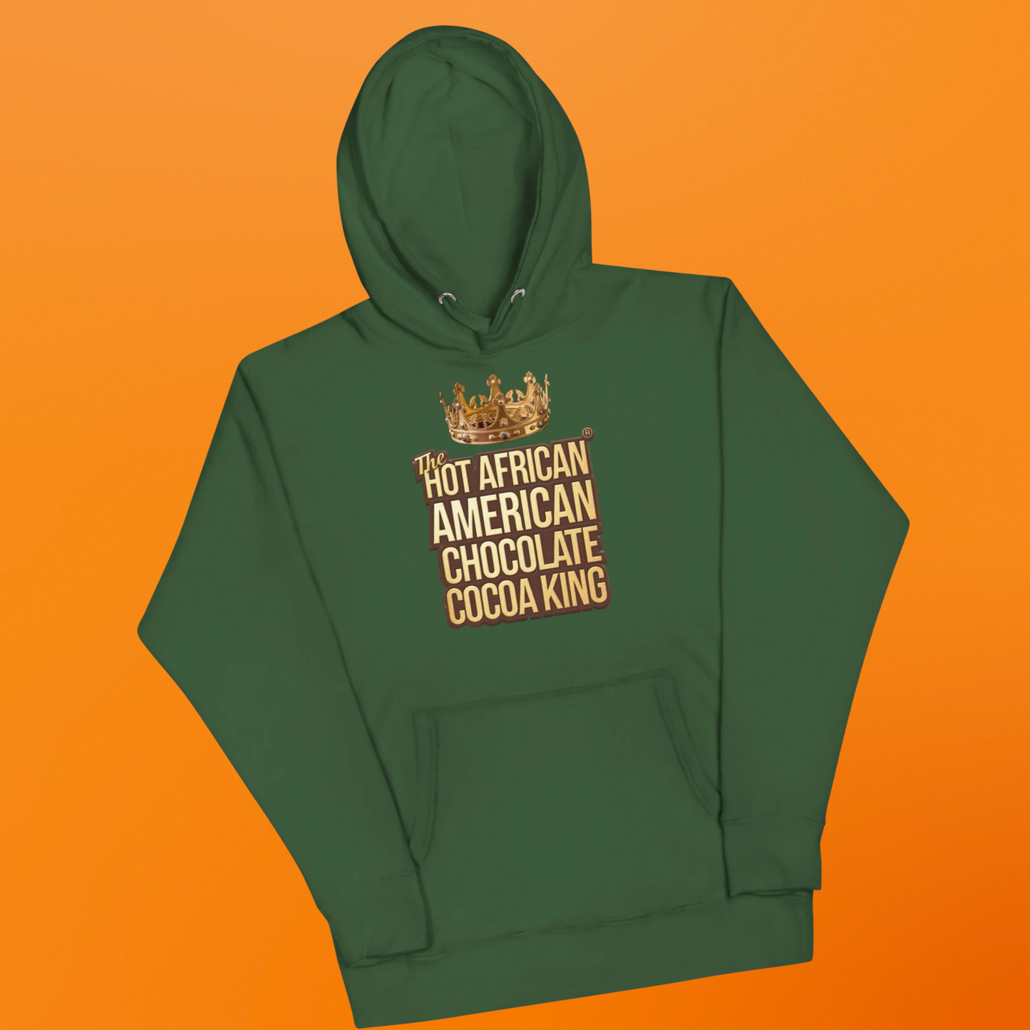 THE HOT AFRICAN AMERICAN CHOCOLATE COCOA KING HOODIE