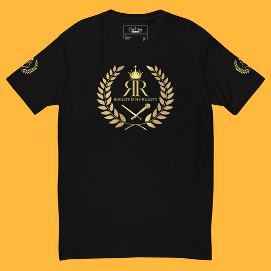 ROYALTY IS MY REALITY FITTED TEE
