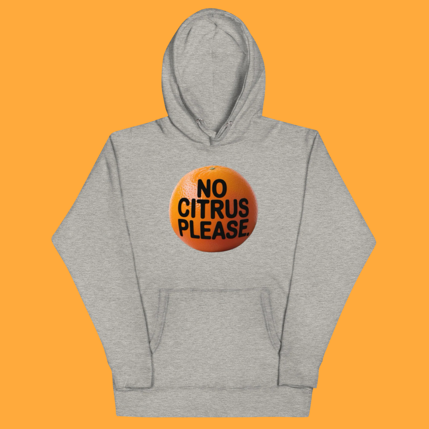 NO CITRUS PLEASE HOODIE