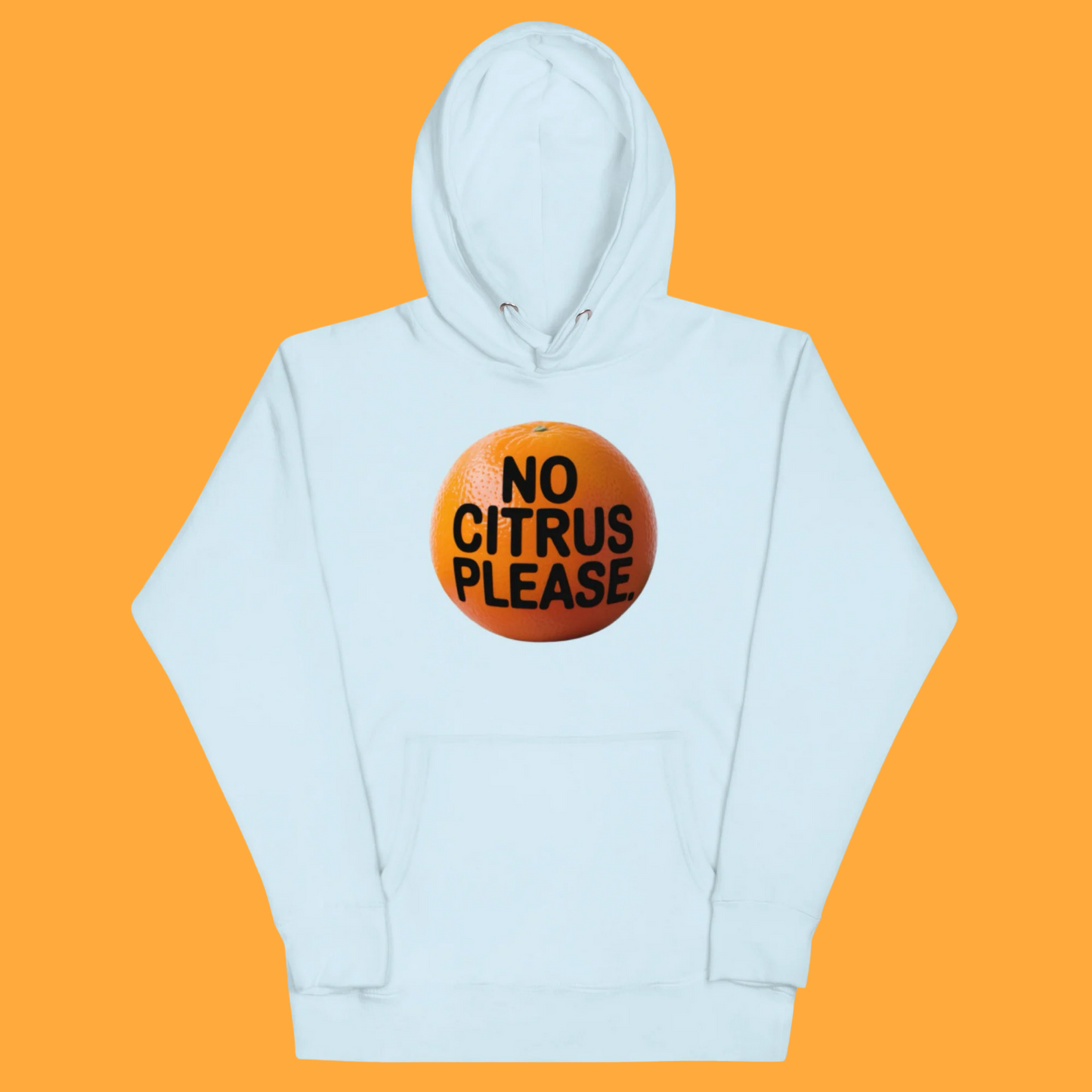 NO CITRUS PLEASE HOODIE